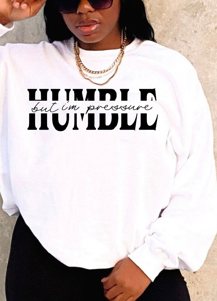 Humble But I’m Pressure T-shirt