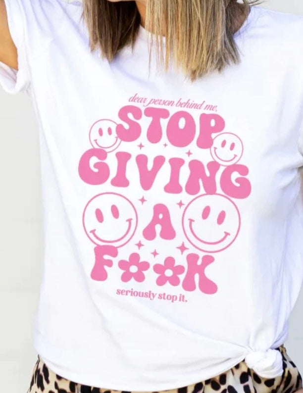 Stop Giving A F*ck T-shirt