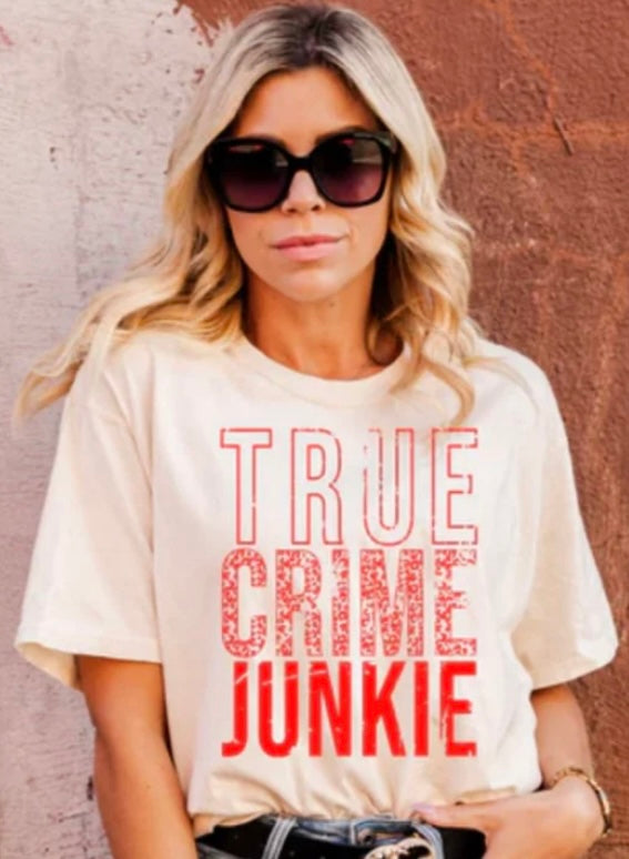 True Crime Junkie T-shirt